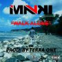IMAAKI - WALK ALONE - SINGLE #ITUNES 7/15/16 @iMaaki_Muziq