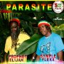 PROPHET ELIJAH & SYMPLE FLEXX - PARASITE - SINGLE #ITUNES 1/29/16 @prophetelijah33
