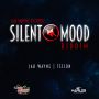 VARIOUS ARTIST - SILENT MOOD RIDDIM #ITUNES 1/20/15 @jahwaynerecordz