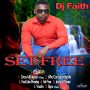 DJ FAITH - SET FREE - EP #ITUNES 5/12/17 @andredavis693
