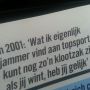 In 2001 wist ik al hoe de wereld  in elkaar zat....