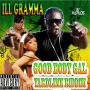 ILL GRAMMA - GOOD BODY GAL - SINGLE - OUT OF ORDAH MUSIQ #ITUNES 8/27/13 @illGramma