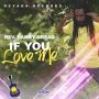 REV DANNY DREAD - IF YOU LOVE ME - SINGLE #ITUNES 11/4/14 @devadarecords