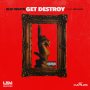BLAK DIAMON - GET DESTROY - SINGLE -  #ITUNES 10/21 #PRE 10/7 @iamBLAKDIAMON @ANJUBLAX @UIMRECORDS 