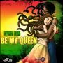 SPIDER BLEM - BE MY QUEEN - SINGLE #ITUNES 11/25/14 @blackstreetmusic