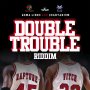 DOUBLE TROUBLE RIDDIM #ITUNES 9/1/17 @quantanium_rec