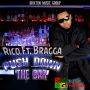 RICO FT. BRAGGA - PUSH DOWN THE BAR - SINGLE #ITUNES 5/13/14 @brixtonMG