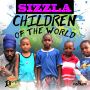 SIZZLA - CHILDREN OF THE WORLD - EP #ITUNES 4/21/15 @istrongtemple