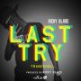 RICKY BLAZE - LAST TRY - SINGLE - #TRANCEHALL - #ITUNES 10/1/13 @rickyblaze