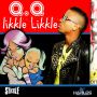 QQ - LIKKLE LIKKLE - SINGLE #ITUNES 4/22/14 @stickleprod