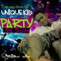 UNIQUE KID - PARTY MI SEH - SINGLE - JAN BIGGS PRODUCTION #ITUNES 8/6/13 #JanBiggsProd