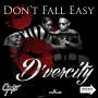 DVERCITY - DONT FALL EASY - SINGLE #ITUNES 12/16/14 @Dvercity @OneWayRecords