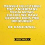 Mensen feliciteren met andermans verjaardag...