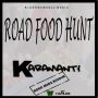 KARAMANTI - ROAD FOOD HUNT - SINGLE #ITUNES 4/21/15 @blakkwuman22