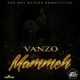 VANZO - MAMMEH - SINGLE #ITUNES 6/16/17 #PREORDER 6/9/17 @BaileyAlrick