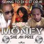 SPANG TO DI G FT. DRAE - MONEY SHE AH PREE - SINGLE #ITUNES 9/18/15 @NuMoneyEnt