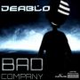 DEABLO - BAD COMPANY - SINGLE - #ITUNES 10/8/13 @lmrpro
