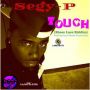 SEGY P - TOUCH - SINGLE - #ITUNES 8/21/2015 @REEFENTRECORDS