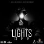 DRE KALIL - LIGHTS OFF - SINGLE #ITUNES 8/11/17 @Lyrikhal_4ever
