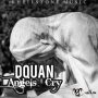 DQUAN - ANGELS CRY - SINGLE #ITUNES 2/12/16 @kheilstonemusic