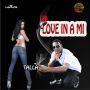 TALLA - LOVE IN A MI - SINGLE #ITUNES 9/25/15 @intuitivemusic