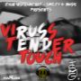 VIRUSS - TENDER TOUCH - SINGLE #ITUNES 6/30/15 @thasoundmusicgroup