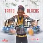 TANTO BLACKS - WAIT - SINGLE #ITUNES 8/26/16 #PREORDER 8/12/16 @FIREPLACEMUSIC