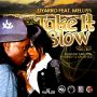 TIYARRO FT. MELLIS - TAKE IT SLOW - SINGLE #ITUNES 2/4/14 @TRUFRIENDSPROD @Tiyarro 