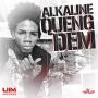ALKALINE  - QUENG DEM - SINGLE - UIM RECORDS - #ITUNES 8/5/14 @thealkaline @anjublax @uimrecords