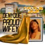 DENYQUE - PROUD WIFEY - SINGLE #ITUNES 8/12/16 #PREORDER 7/29/16 @GOODGOODPROD @Denyque