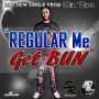 SLIK RIQQ - REGULAR ME GET BUN - SINGLE #ITUNES 4/8/14 @SlikFlushMG 