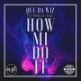 TOMMY LEE SPARTA X QUE DA WIZ - HOW MI DO IT - #ITUNES #S[OTIFY 7/14 #PRE 6/30 @Quedawiz @TommyLeeSparta 