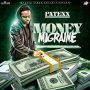 PATEXX - MONEY MIGRAINE - SINGLE #ITUNES 2/17/17 @StudioVybz