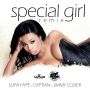 SUPA HYPE X JIMMY COZIER X GYPTIAN - SPECIAL GIRL - REMIX - SINGLE - #ITUNES 1/28/14 @therealsupahype