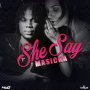 MASICKA - SHE SAY - SINGLE - #ITUNES 8/26 #PRE 8/12 @ZJLIQUID @MASICKAMUSIC