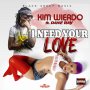 KIM WIERDO FT. DANE RAY - I NEED YOUR LOVE - SINGLE #ITUNES 9/15/17 @blaqksheepmafia @daneraymusic @kimwierdo