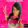 C'MONE - LOVING YOU - SINGLE #ITUNES 3/17/17 @platinumwire