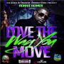 RONNIE HOMER - LOVE THE WAY YOU MOVE - SINGLE - NEW GENERATION MUZIK #ITUNES 9/10/13 @NGM_original