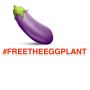 #freetheeggplant 
#