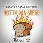 QUICK COOK & KRYMIST - HOTTA DAN BREAD - SINGLE #ITUNES 1/20/15 @redboom26 