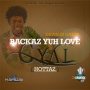 DEVIN DI DAKTA - BACKAZ YUH LOVE GYAL - SINGLE #ITUNES 12/9/16 #PREORDER 11/25/16 @ZJDYMONDTFC @DevinDiDakta1