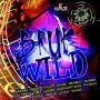 BRUK WILD RIDDIM - #ITUNES 7/23/13 AIDONIA JAH VINCI ZAGGA & MORE @BLACKSPYDA