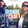 HITMAKER X KALADO - TOWNCRAFT - SINGLE #ITUNES 7/7/15 @IAMHITMAKER @OFFICIALKALADO