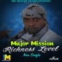 MAJOR MISSION - RICHNESS LEVEL - SINGLE #ITUNES 4/7/17 @onemissionen 