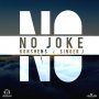 KONSHENS X SINGER J - NO JOKE - SINGLE #ITUNES 6/24/16 #PREORDER 6/10/16 @markhize @konshenssojah
