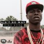 KING KO$A - AIN'T NO WAY - SINGLE #ITUNES 4/29/16 #PREORDER 4/15/16 @rvssianhcr