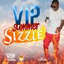 VIP - SUMMER SIZZLE - SINGLE - FYAH BLADE PRODUCTIONS #ITUNES 8/13/13 @fyahbladeprod