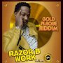 RAZOR B - WORK - SINGLE #ITUNES 3/3/17 @goldplaque 