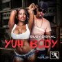 BUSY SIGNAL - YUH BODY - SINGLE #ITUNES 6/17/16 #PREORDER 6/3/16 @sparkiebaby @busysignal_turf