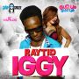 RAYTID - IGGY - SINGLE #ITUNES 3/31/15 @JAYCRAZIE_REC